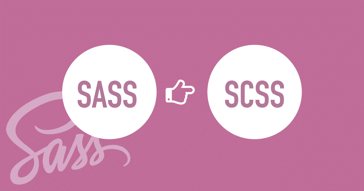 SASS ve SCSS Nedir? Nasıl Kullanılır?